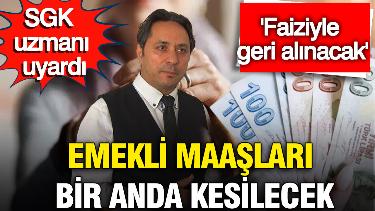 Emekli Maaşlarının Kesilmesi ve Geri Talep Süreci: SGK Uzmanı İsa Karakaş’tan Önemli Uyarılar