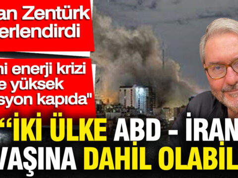 Iki ulke abd iran savasina dahil olabilir ardan zenturk acikladi TkrKcvdp